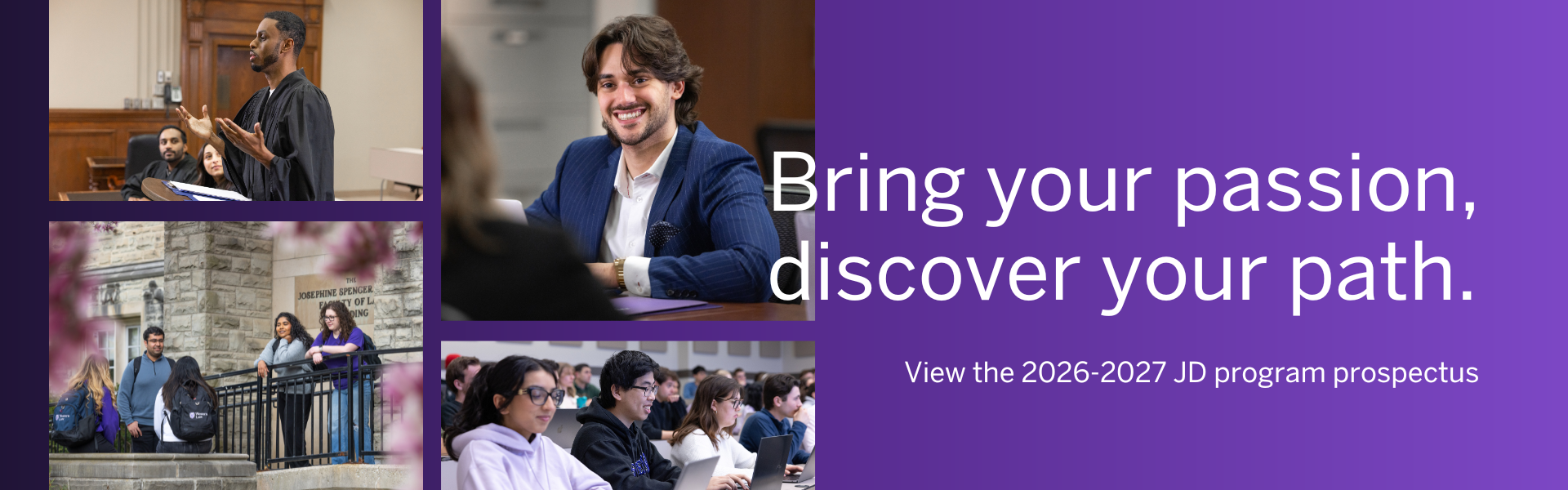 Shape the future. At Western Law. View the 2026-2027 JD program prospectus.