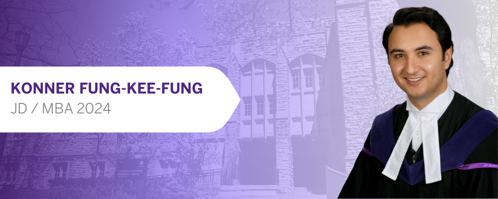 An image of Konner Fung-Kee-Fung in his academic robs is imposed overtop of a photo of the Western Law building along with text that reads Konner Fung-Kee-Fung JD / MBA 2024