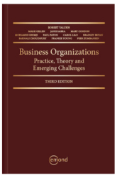 Business Organizations: Practice, Theory and Emerging Challenges, 3rd Edition