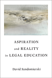 Aspiration and Reality in Legal Education